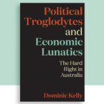 Cover of the book Political troglodytes and Economic Lunatics