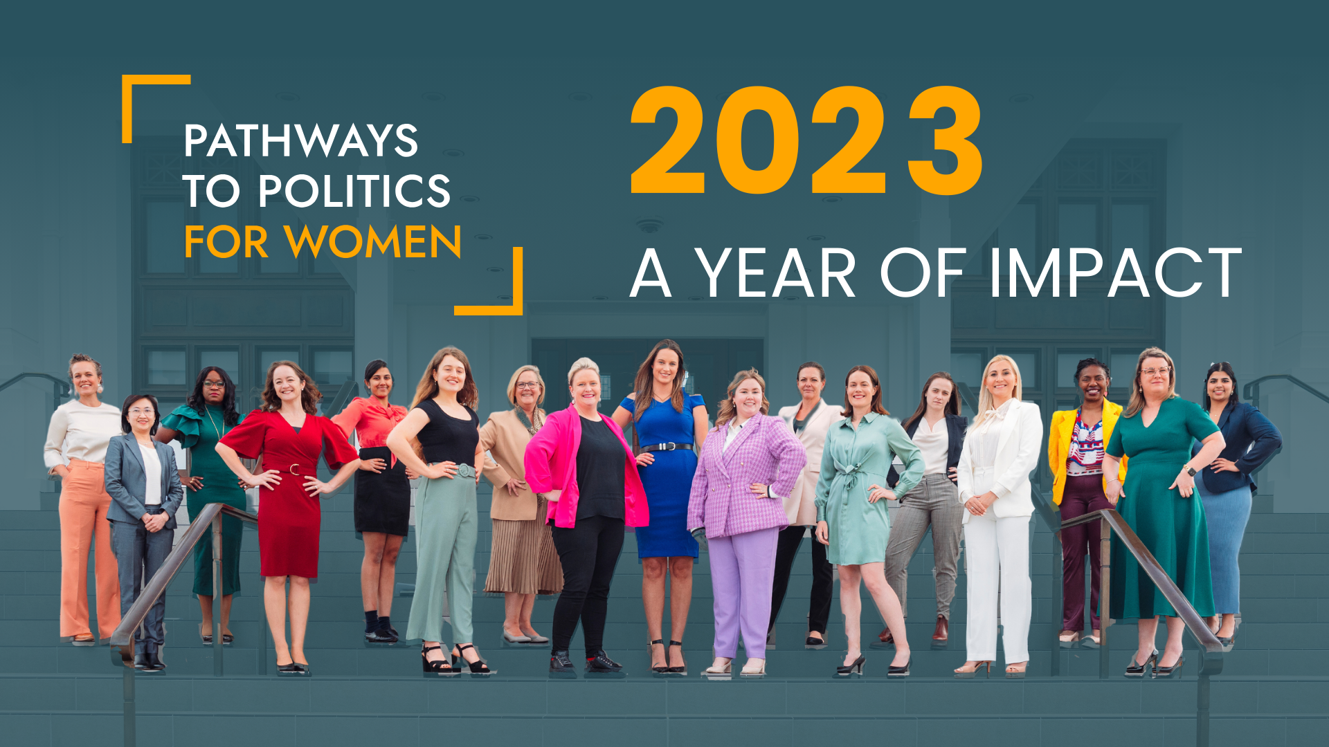 Photo of a large group of diverse, colourfully dressed women with a dark blue washed-out background. Above them text reads "Pathways to Politics for Women 2023 A Year of Impact"