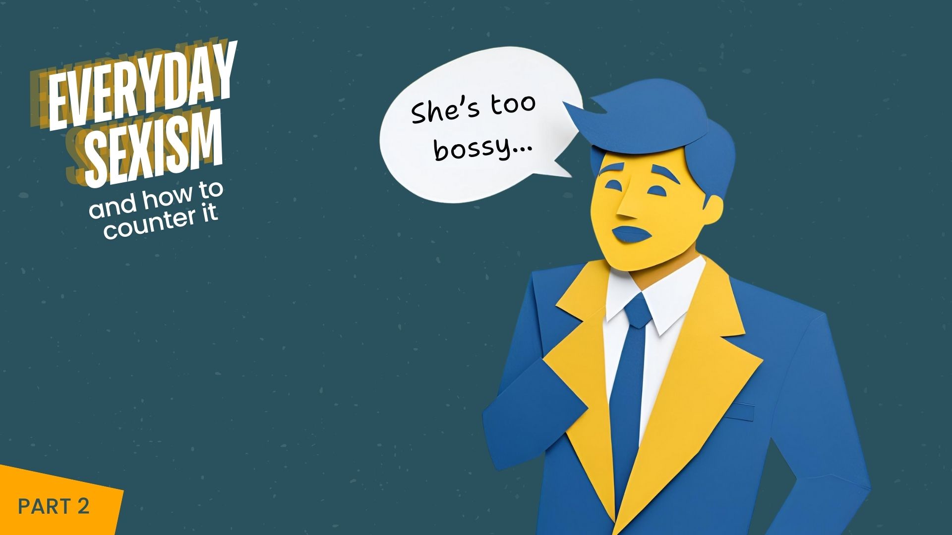 Illustration of a man with a speech bubble saying "she's too bossy..."