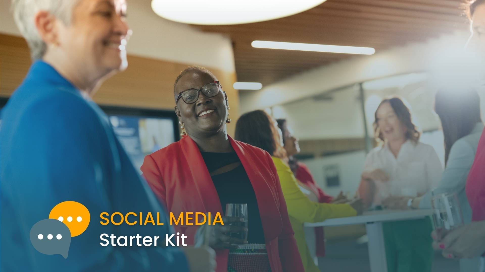 Candid photo of a group of diverse women smiling, standing and chatting in a modern teaching space. Text below reads " Social Media Starter Kit"