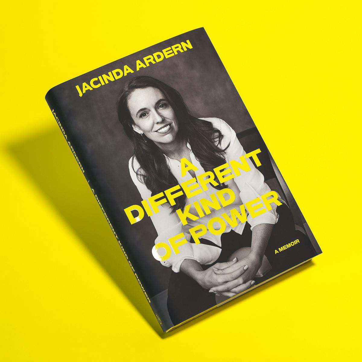 Cover of the Book "A Different Kind of Power" with balck and white photo of Jacinda Ardern