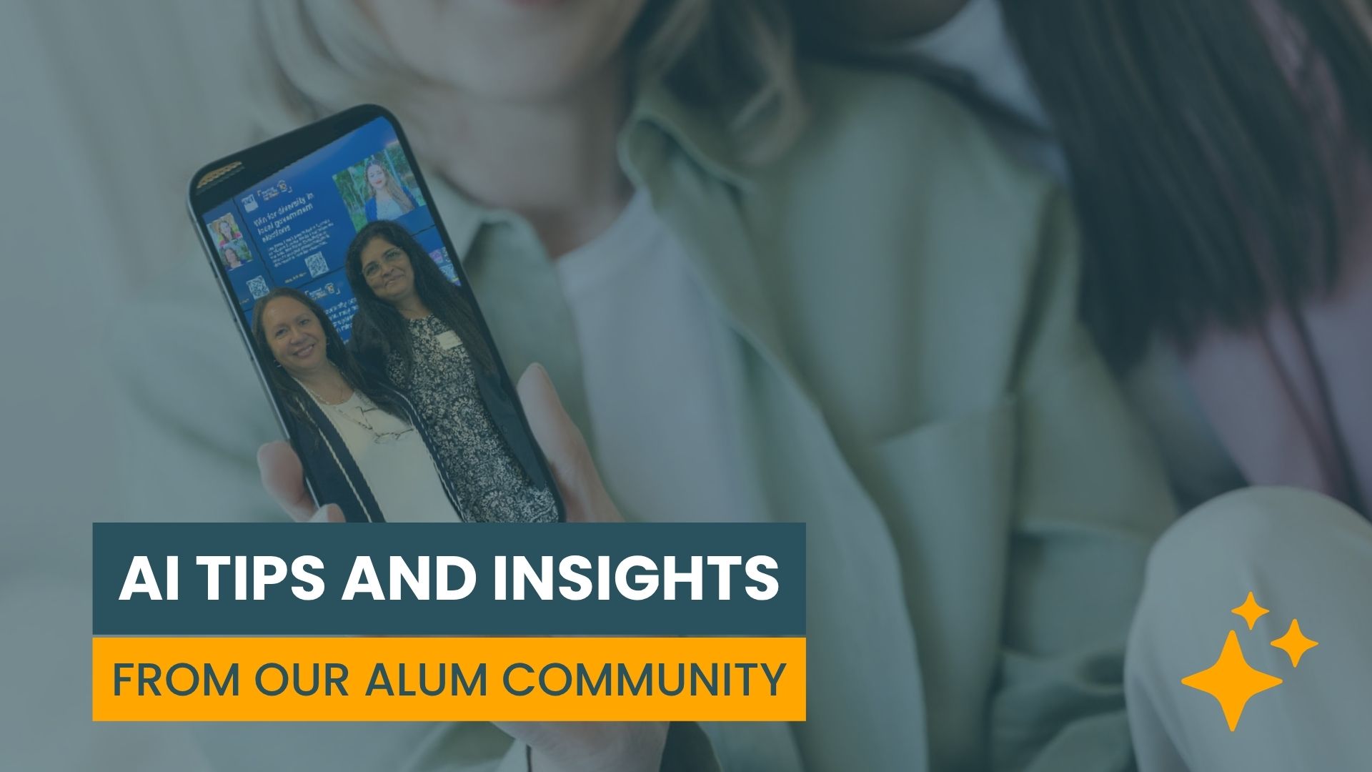 Photo of a woman holding a phone. The screen features a two women in front of a screen with Pathways to Politics branding. Bold text underneath reads AI TIPS AND INSIGHTS FROM OUR ALUM COMMUNITY
